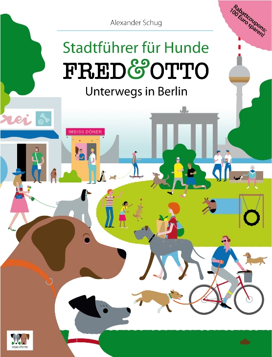 Stadtführer für Hunde „FRED & OTTO unterwegs in Berlin“ erschienen