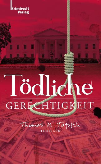 Neuerscheinung: Politthriller „Tödliche Gerechtigkeit“