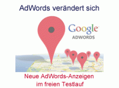 Wieder wird an AdWords geschraubt - neue AdWords-Anzeigen im freien Testlauf