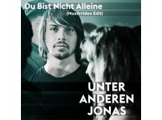 Video-Premiere & Single: "Unter Anderen Jonas" am 8.11. "Du bist nicht alleine"