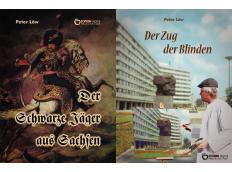 "Der schwarze Jäger aus Sachsen" ist wieder da  - Drei Bücher von Peter Löw als E-Books neu aufgelegt