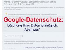 Google-Datenschutz: Löschung Ihrer Daten ist möglich - aber wie?