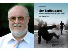 Was ist eigentlich ein Glatteisagent? - Ulrich Hinse stellt eine Geschichte aus dem Kalten Krieg vor