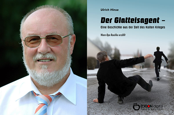 Was ist eigentlich ein Glatteisagent? - Ulrich Hinse stellt eine Geschichte aus dem Kalten Krieg vor