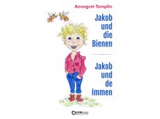 Anleitung zum praktischen Naturschutz – up Hoch un Platt. Kinderbuch „Jakob und die Bienen“ neu bei EDITION digital