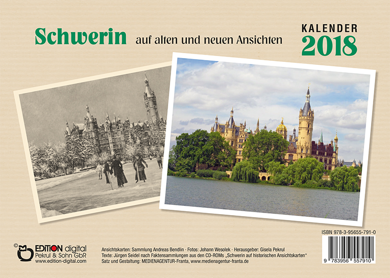 Schwerin auf alten und neuen Ansichten 2018 - Neue Ausgabe des beliebten Kalenders bei EDITION digital