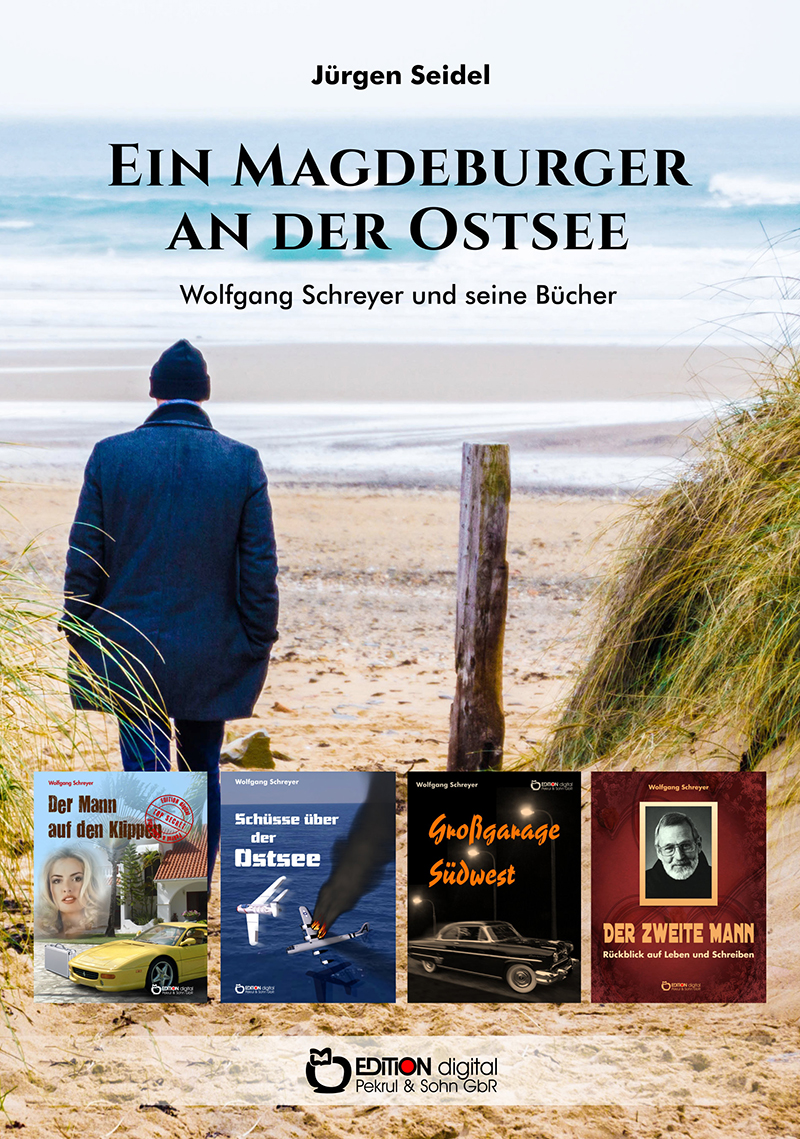 Von â€žGroÃŸgarage SÃ¼dwestâ€œ bis zum â€žZweiten Mannâ€œ - Erstes Autorenbuch der EDITION digital zu Wolfgang Schreyer