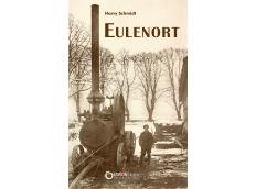 Auf der Suche nach Glück und Liebe in einer harten Zeit - EDITION digital veröffentlicht „Eulenort“ von Harry Schmidt