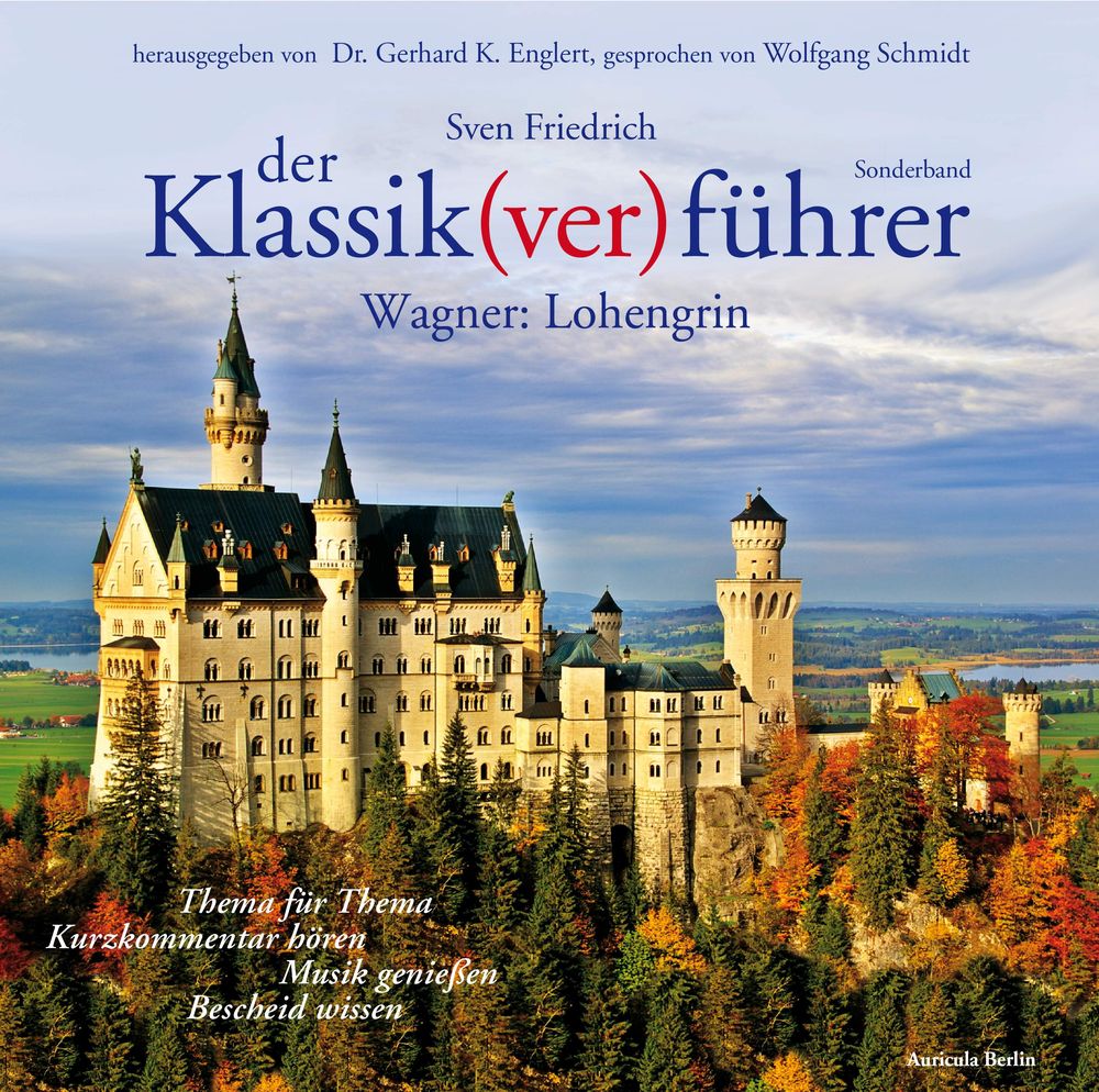 Neuer Klassik(ver)führer zu Wagners „Lohengrin“