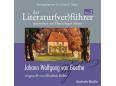 Neuer Literatur(ver)führer zu Johann Wolfgang von Goethes Leben und Werk