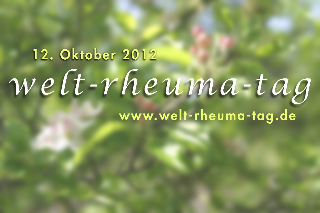 Am 12. Oktober 2012 ist Welt-Rheuma-Tag